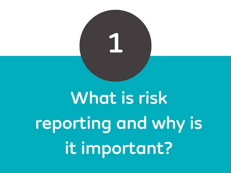 1-What is risk reporting